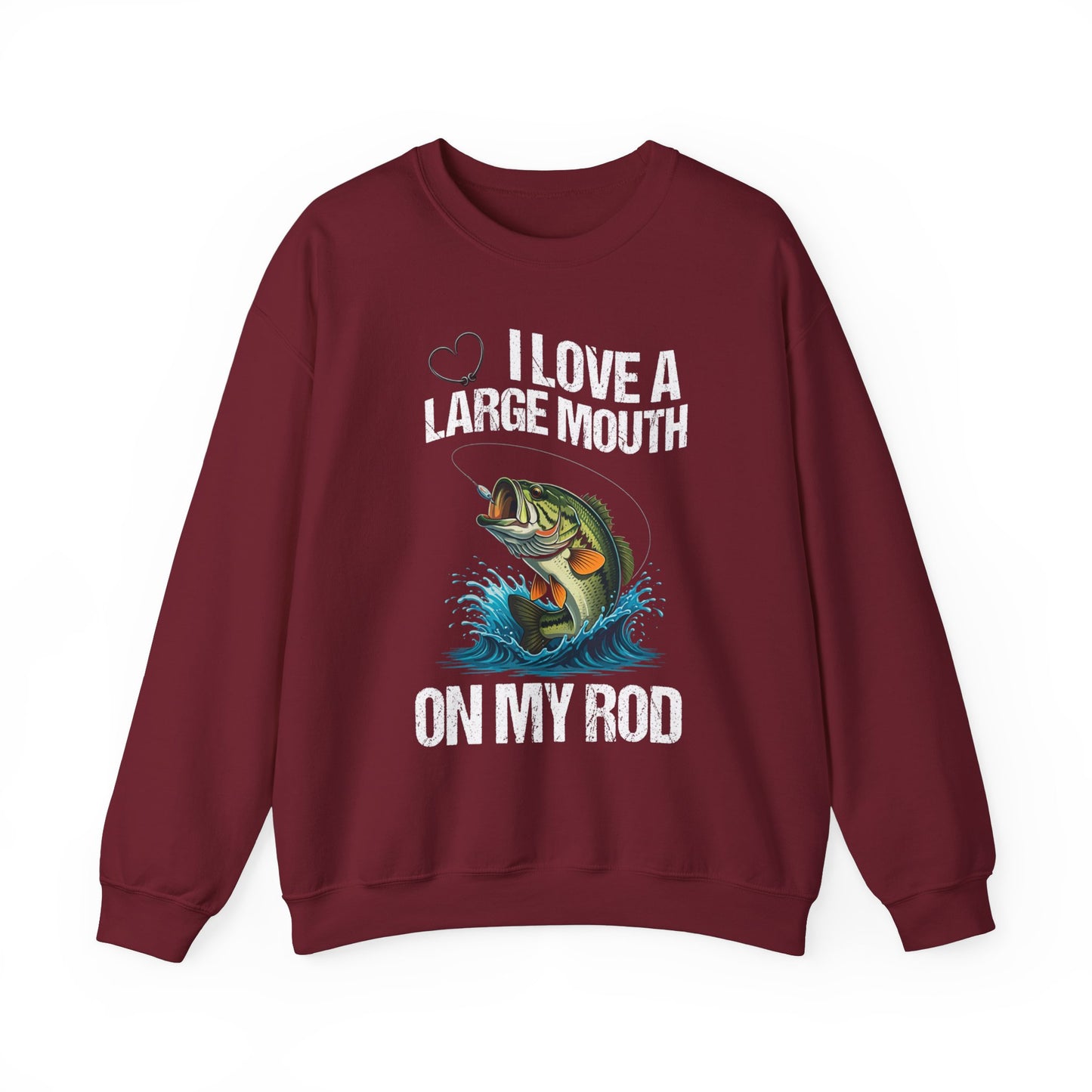 I Love a Large Mouth on my Rod Fishing Sweatshirt