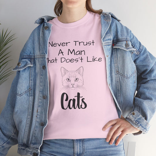 Never Trust a Man That Doesn't Like Cats, Cat Mama Tee, Kitty Cat Lover Shirt