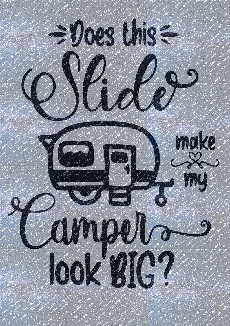 Does This Slide Make My Camper Look Big, 4 Designs Funny Camper Vinyl Decal