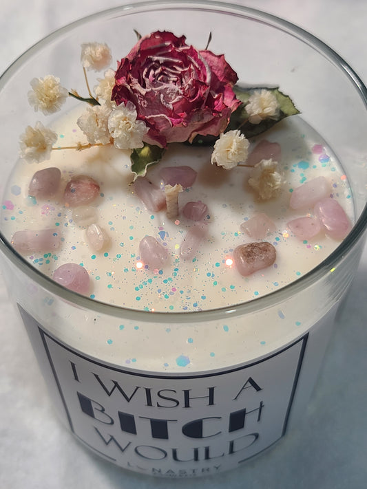 "I Wish A Bitch Would" Soy Crystal Candle