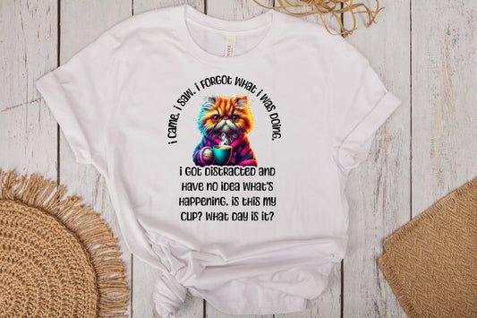 Funny Cat & Coffee Tee – I Came. I Saw. I Forgot What I Was Doing. Forgetful Cat T-shirt.