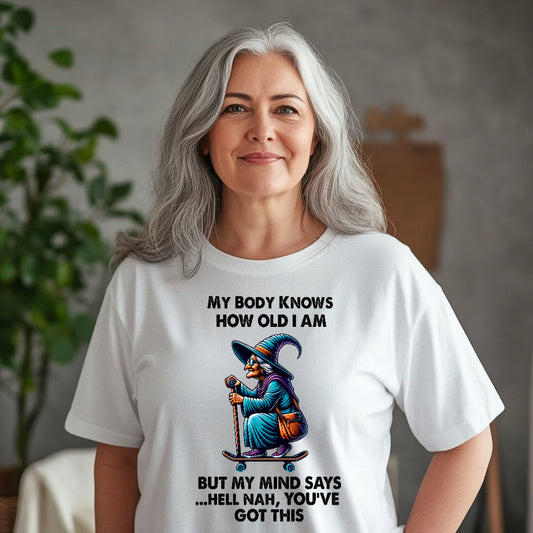 Funny Witch Themed Old Age Tee | Witch Lover's T-Shirt | Humorous Quote Tee | Getting Older With Grace Humor