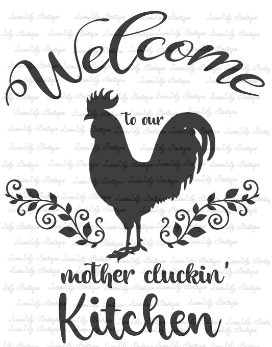 Mother Cluckin' Kitchen SVG - Funny Chicken Decor - Digital Cut File