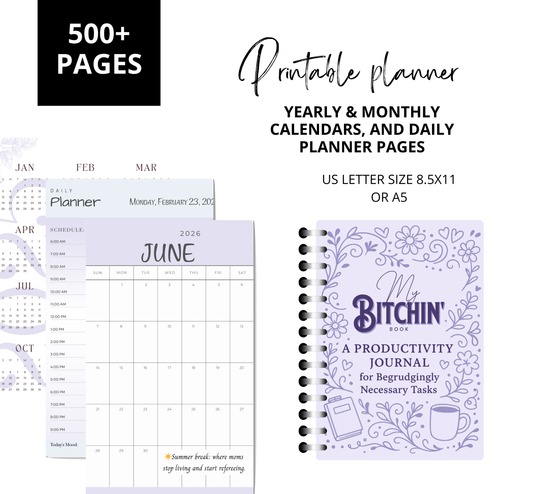 The Bitchin’ Book - A Printable Planner for Things We Just Have to Do. Begrudgingly.