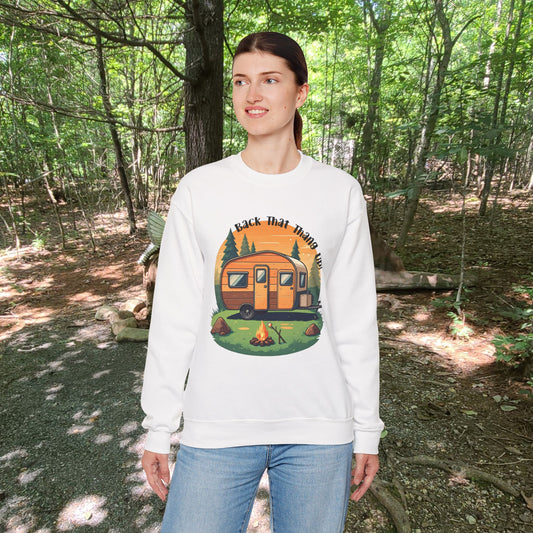 Camping Lover's Sweatshirt - "Back That Thang Up"