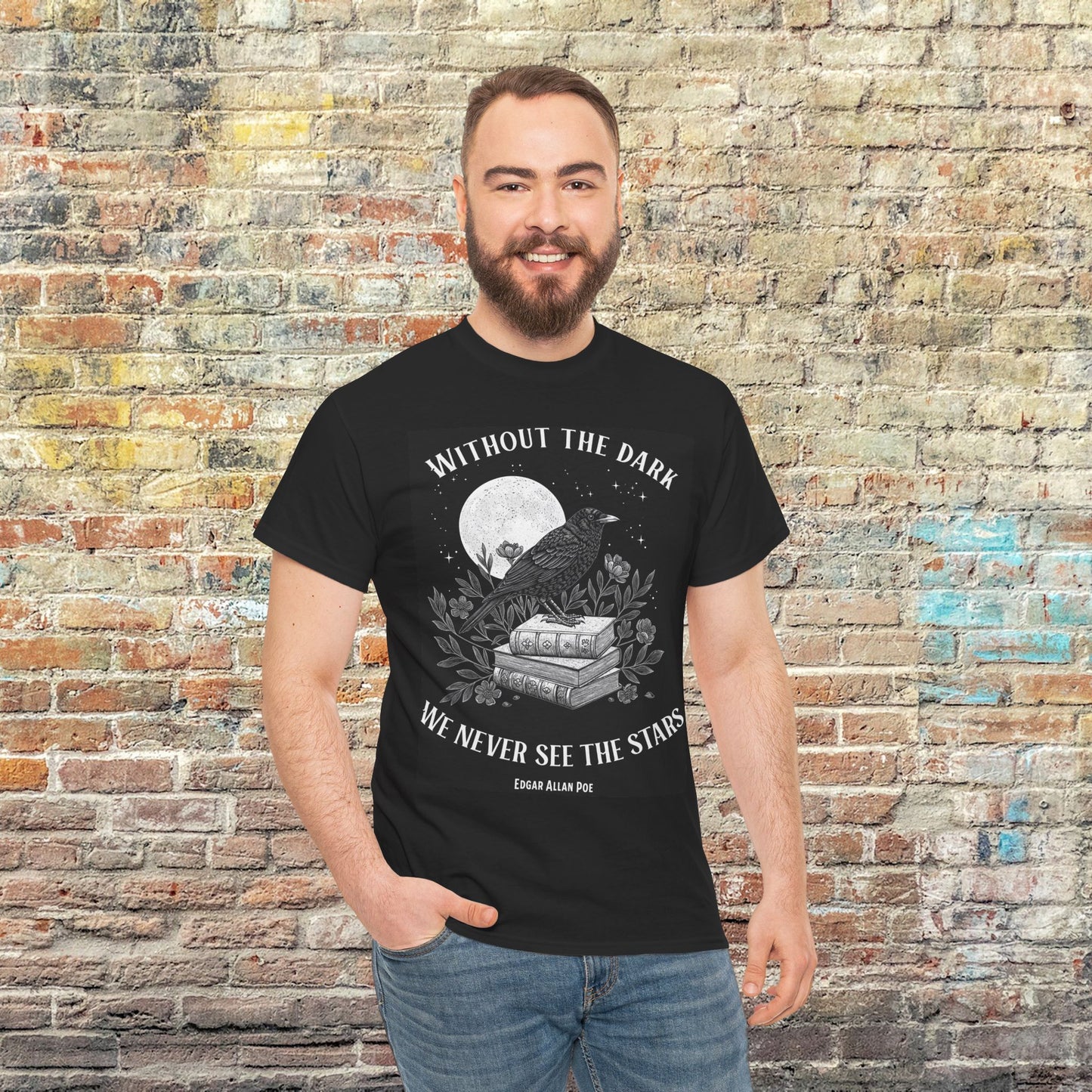 Edgar Allan Poe Quote Tee - Without the Dark We Never See the Stars - Unisex Tee