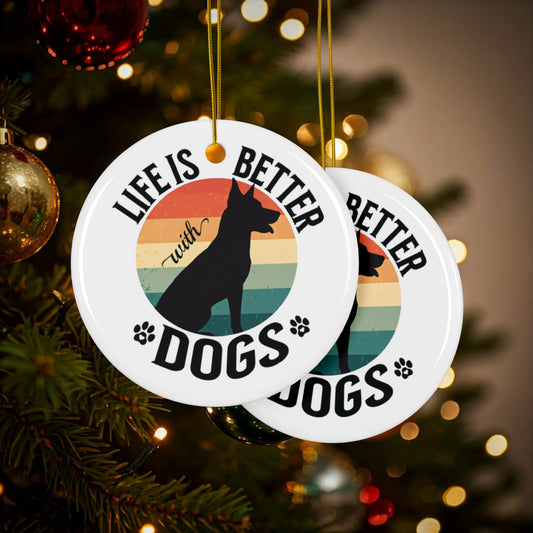 Life is Better with Dogs - Round Ceramic Christmas Ornament - 2 Sided
