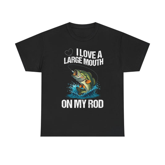 Funny Fishing T-Shirt – "I Love a Large Mouth on My Rod"