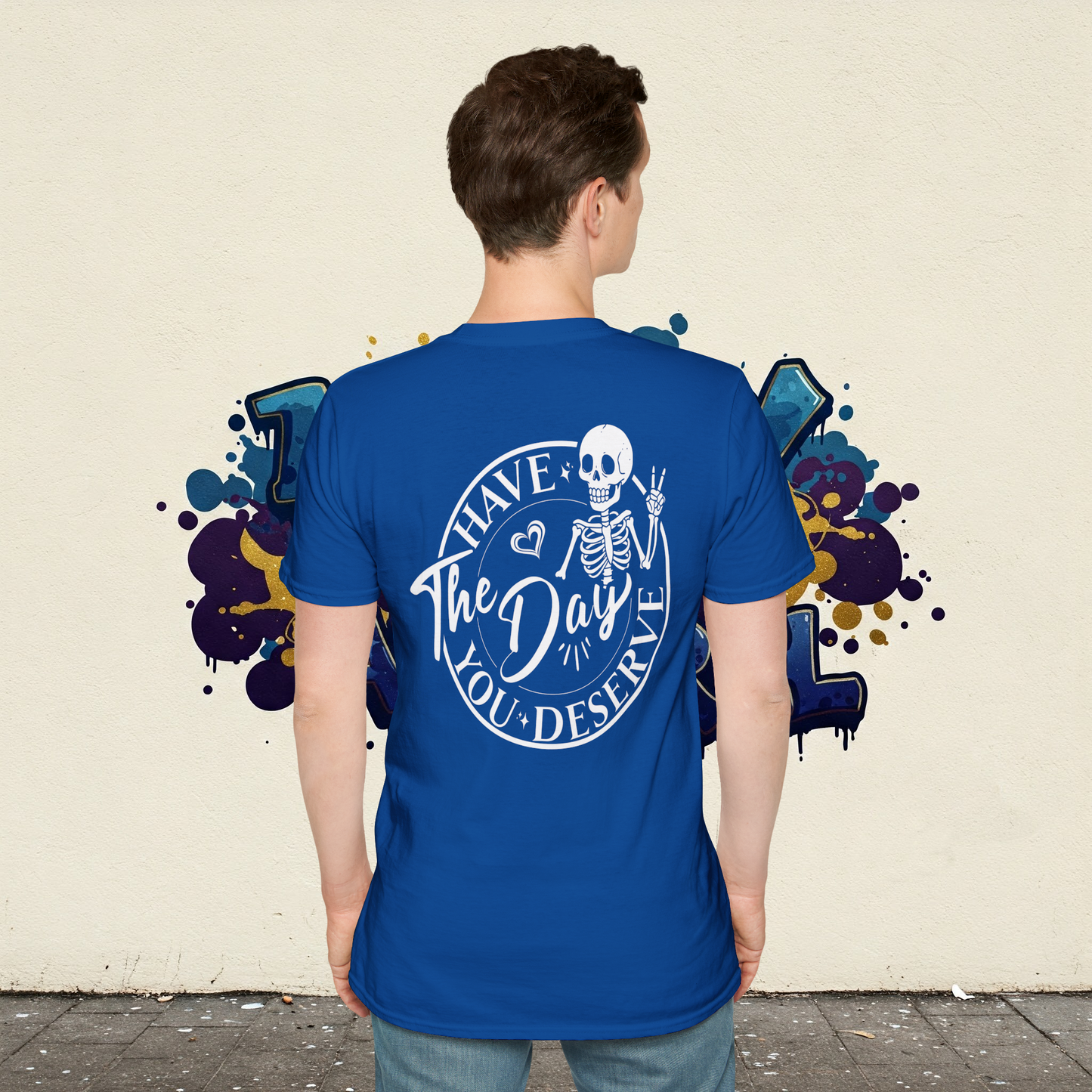 WEAR YOUR MOOD: "Have the Day You Deserve" Skeleton T-Shirt