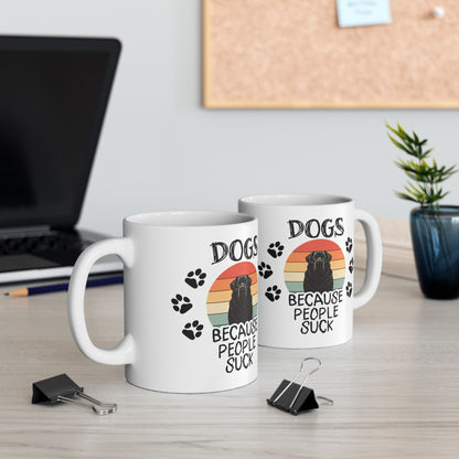 Dogs Because People Suck Coffee Mug (11 or 15 Oz)