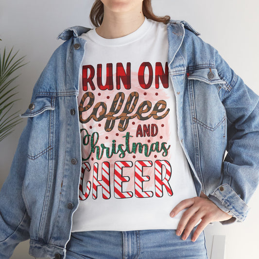 "I Run on Coffee and Christmas Cheer" T-Shirt