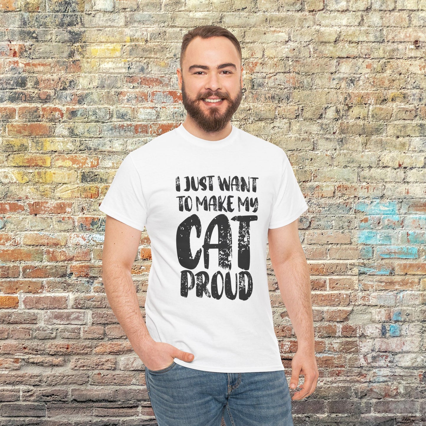 I Just Want to Make My Cat Proud T-Shirt