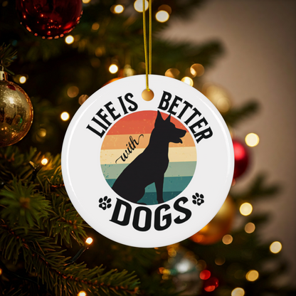 Life is Better with Dogs - Round Ceramic Christmas Ornament - 2 Sided