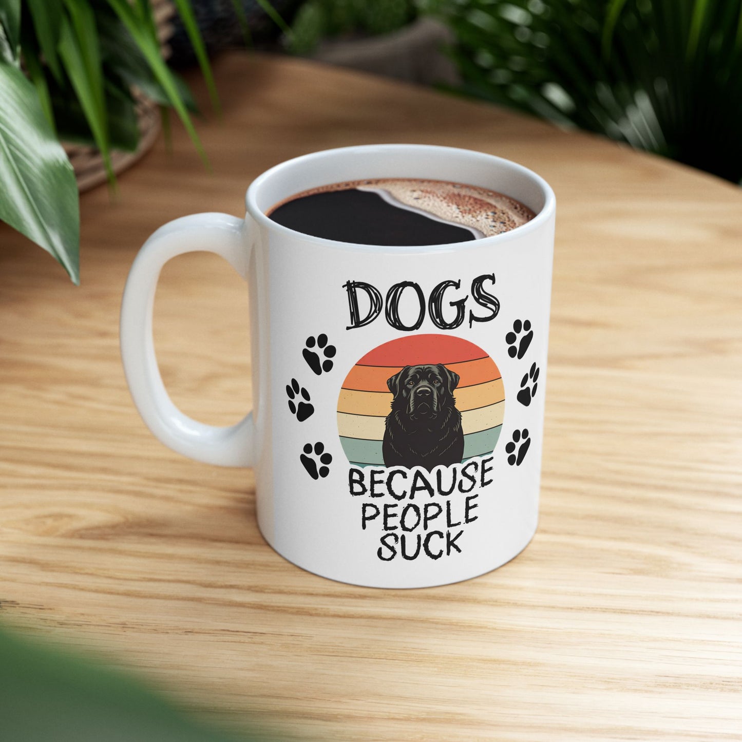 Dogs Because People Suck Coffee Mug (11 or 15 Oz)