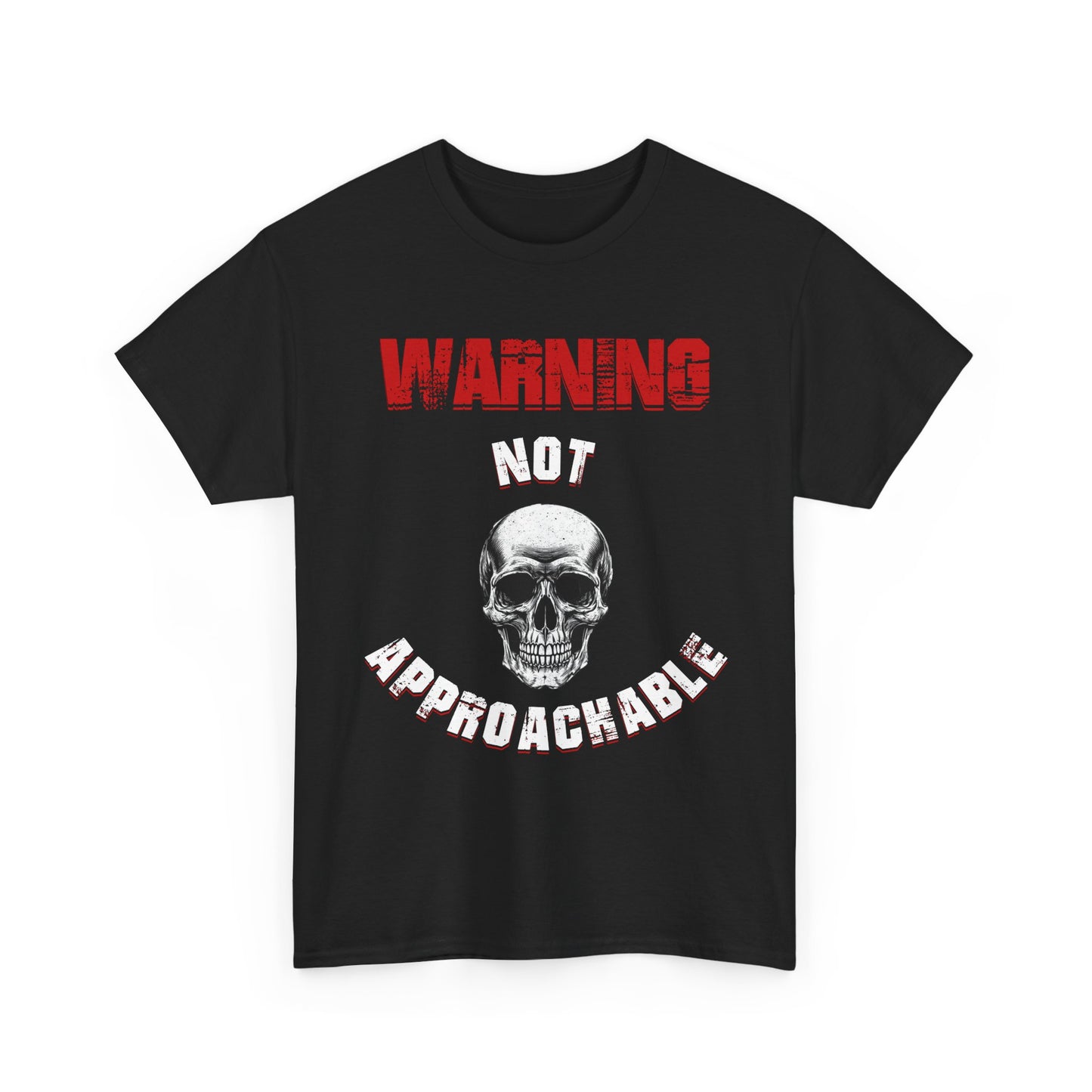 WARNING: Not Approachable Skull Humor, Anti-Social T-Shirt