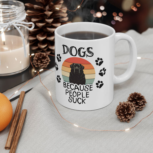 Dogs Because People Suck Coffee Mug (11 or 15 Oz)