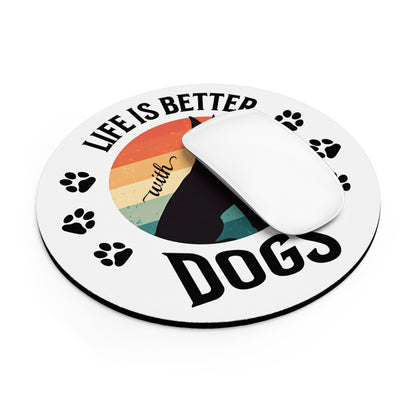 Life Is Better with Dogs Dog Lover Mouse Pad