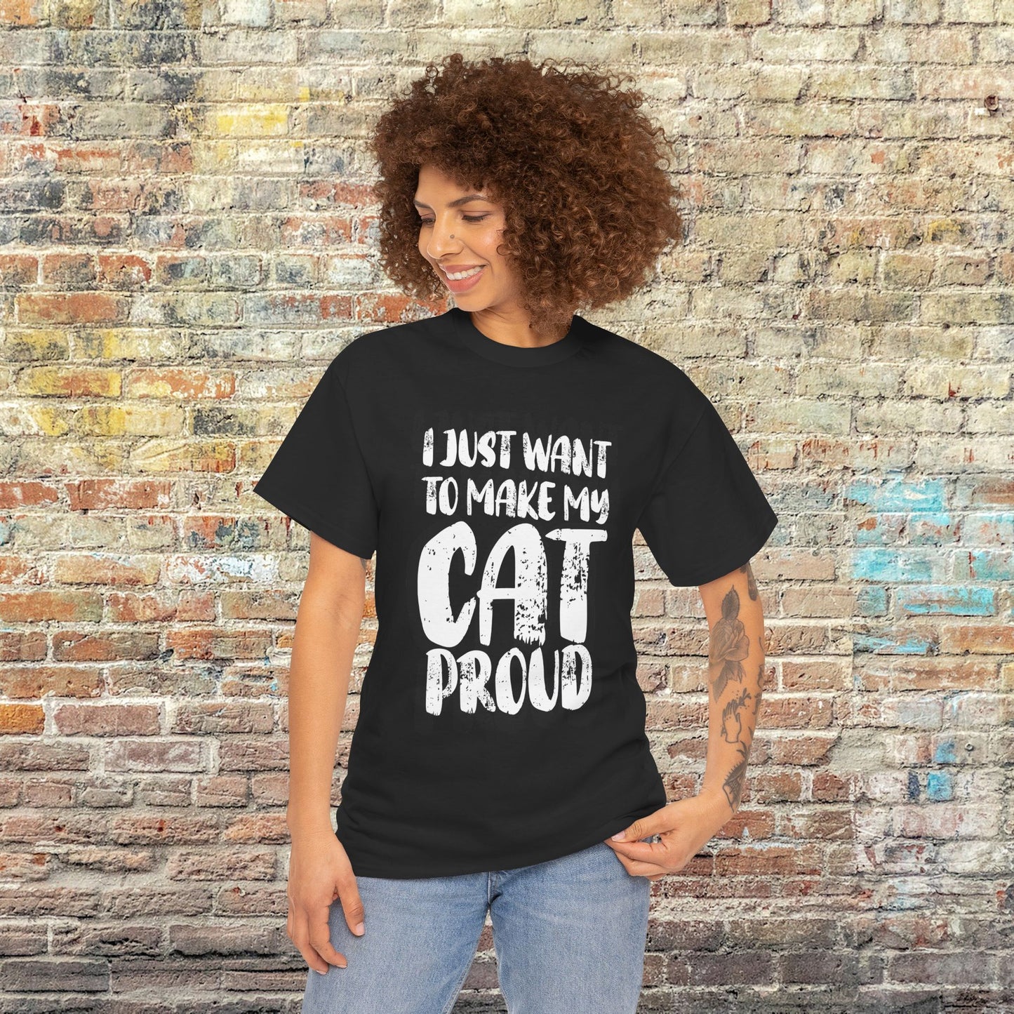 I Just Want to Make My Cat Proud T-Shirt