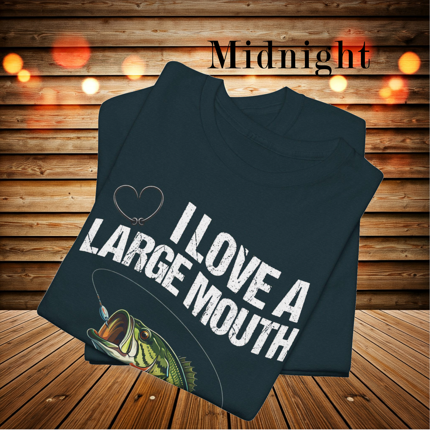 I Love a Large Mouth on my Rod Fishing Tee (Front or Back Design)