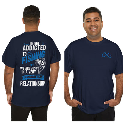 Addicted to Fishing  Short Sleeve T-Shirt (Front or Back Design)