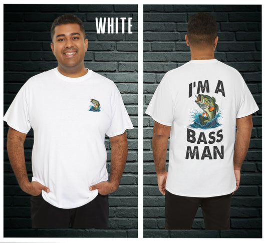 I'm A Bass Man Funny Fisherman's Tee